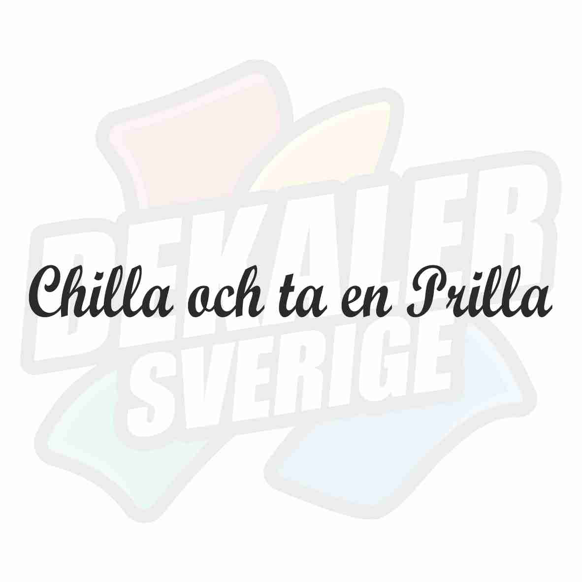 Chilla och ta en prilla - Dekal