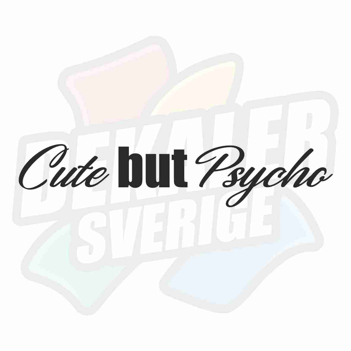 Cute but psycho - Dekal