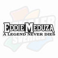 Eddie Meduza, A legend never dies - Dekal