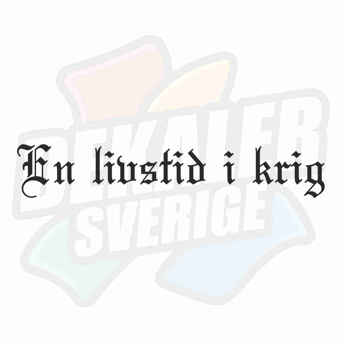 En livstid i krig - Dekal