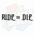 Ride or Die - Dekal