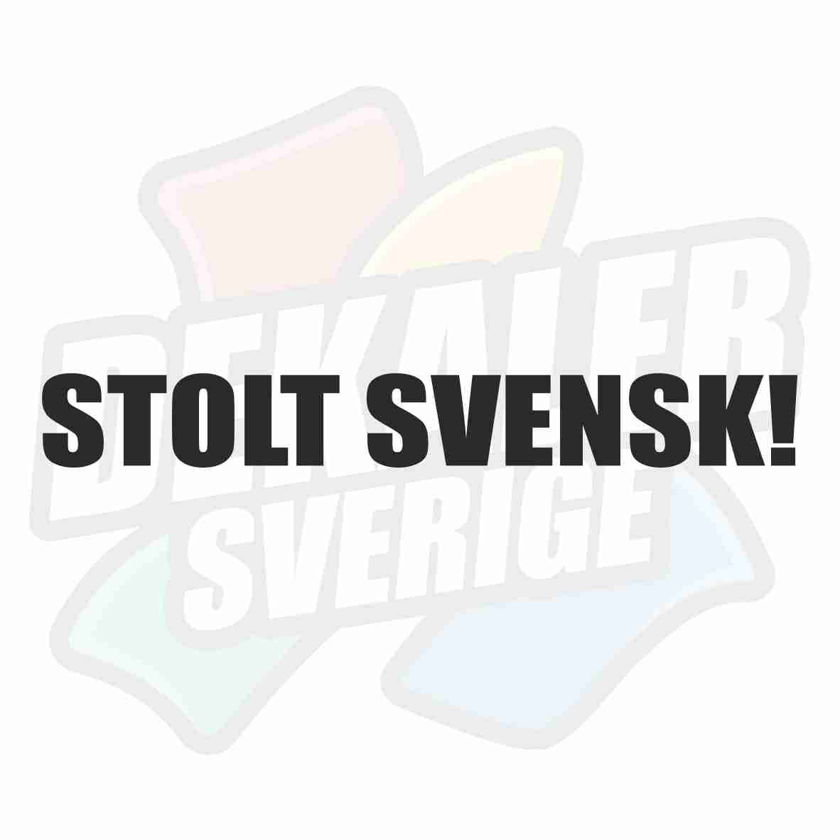 STOLT SVENSK! - Dekal
