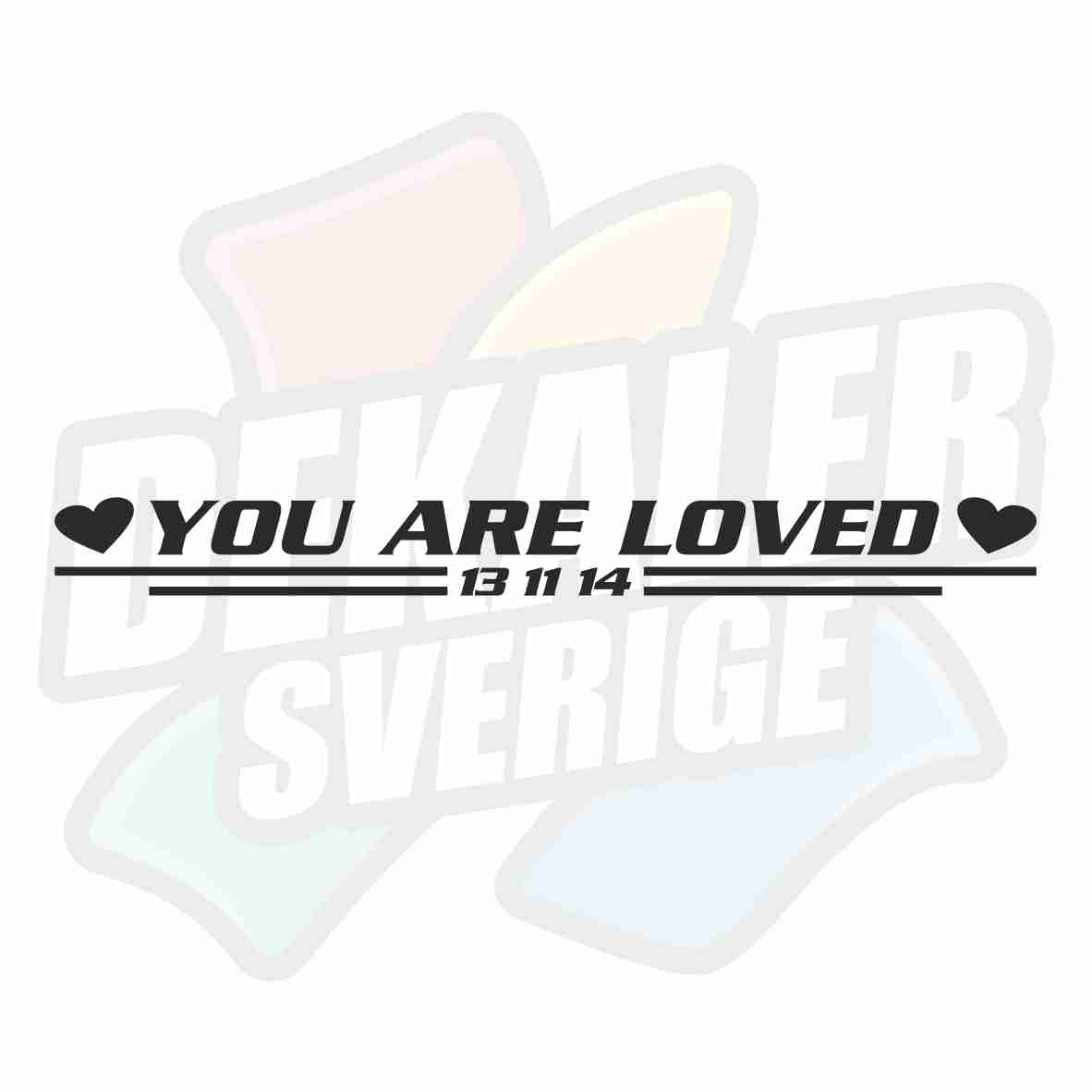 You are loved - Dekal